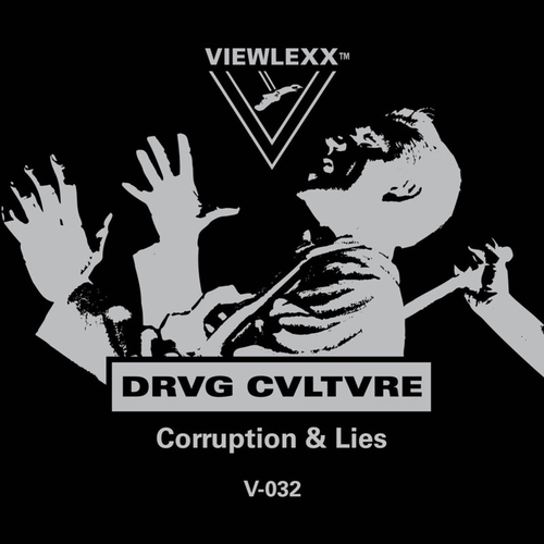 Drvg Cvltvre - Corruption & Lies [V032]